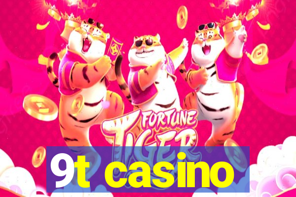 9t casino